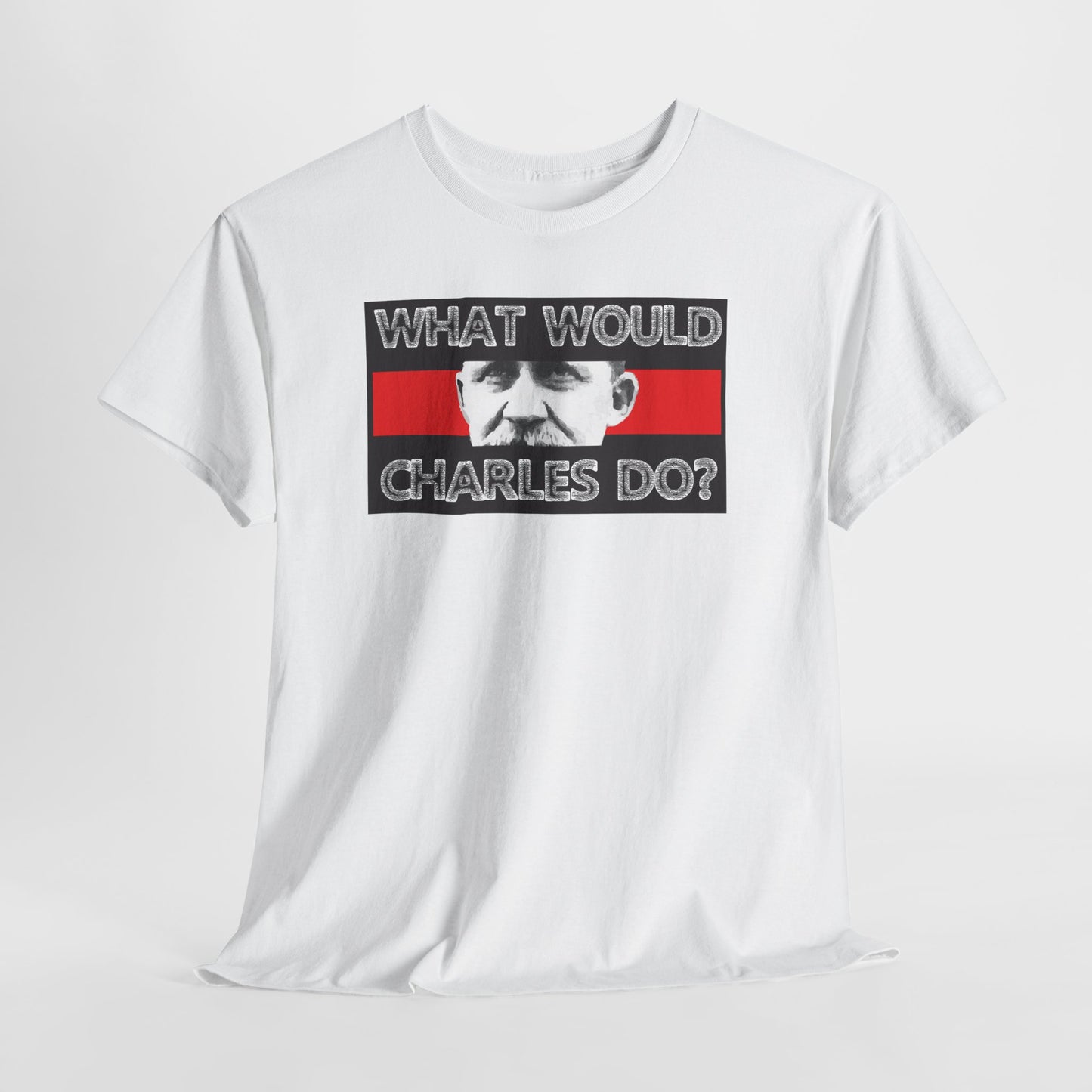 Unisex Graphic Tee - What Would Charles Do
