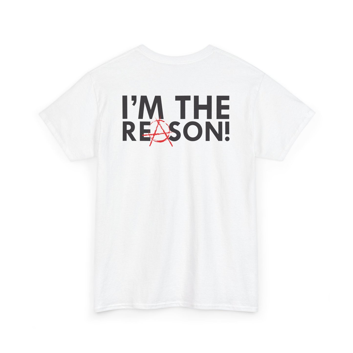 Unisex Graphic Tee - I'm The Reason (Front and Back Design)