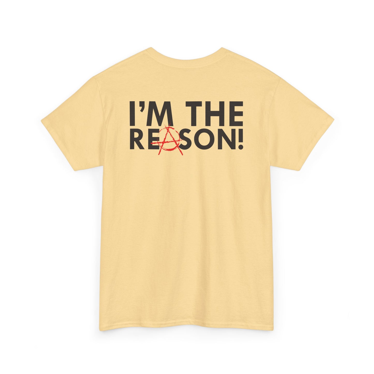 Unisex Graphic Tee - I'm The Reason (Front and Back Design)