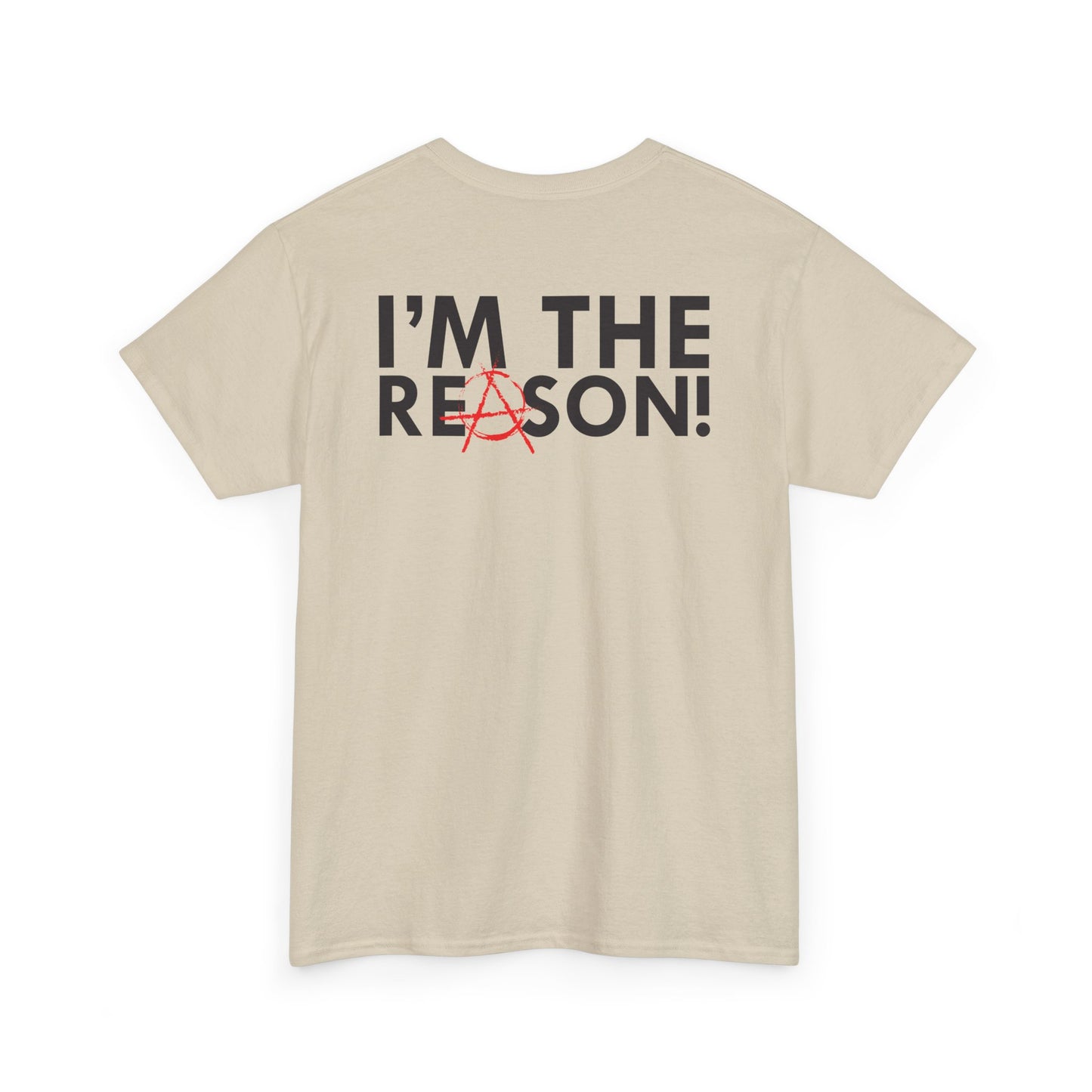 Unisex Graphic Tee - I'm The Reason (Front and Back Design)