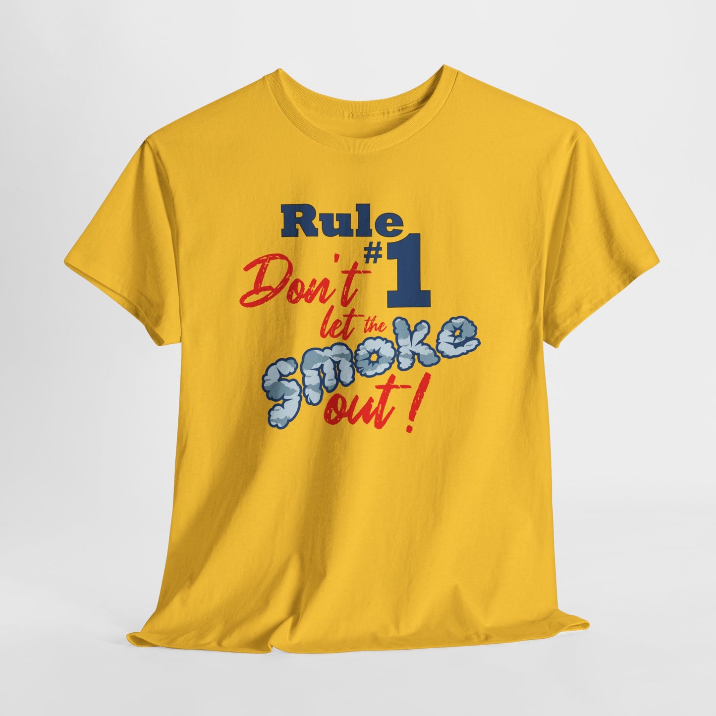 Unisex Graphic Tee - Don't Let the Smoke Out!