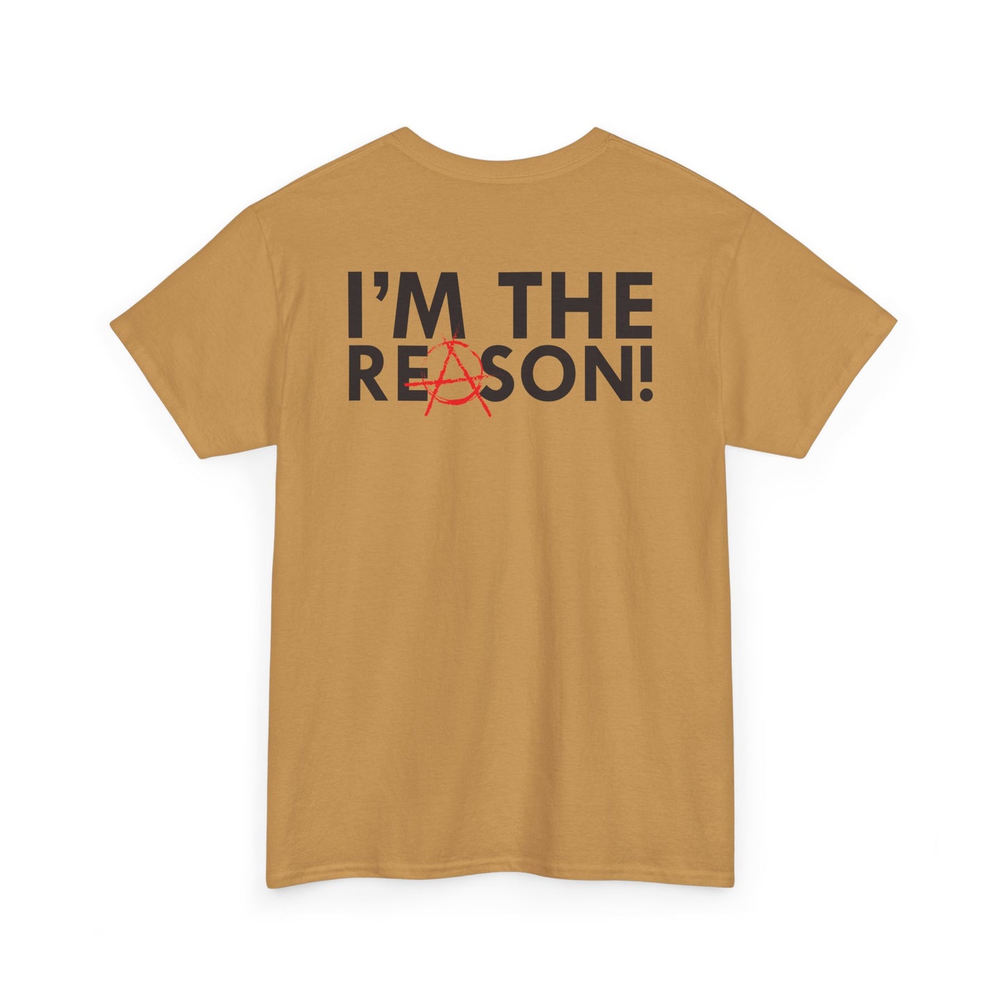 Unisex Graphic Tee - I'm The Reason (Front and Back Design)