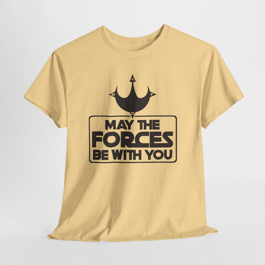 Unisex Graphic Tee - May the Forces Be With You (light shirt design)